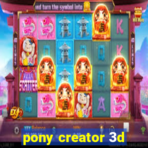 pony creator 3d